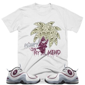 Money On My Mind Shirt to Match  Air Penny 2 Rosewood , Air Penny 2 Rosewood  Shirt,  Air Penny 2 Rosewood Sneaker Tee