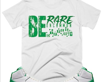 Be Rare Shirt to Match Jordan Retro 2 Lucky Green, Retro 2 Lucky Green Shirt, 2 Lucky Green Sneaker Tee