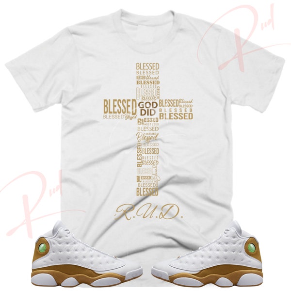 Blessed Cross Shirt to match Retro 13 Wheat, Jordan 13 Wheat Shirt, Retro 13 Wheat Tee