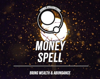 Money Spell -- Bring Wealth And Abundance