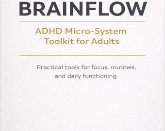 Kit di strumenti per l'ADHD per adulti: sistema BrainFlow per concentrazione e routine (PDF)