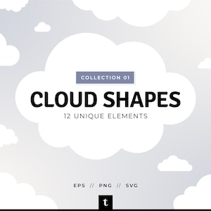 Könnte beinhalten: Eine Sammlung von 12 einzigartigen Wolkenformen in Weiß vor einem hellgrauen Hintergrund. Der Text "COLLECTION 01 CLOUD SHAPES 12 UNIQUE ELEMENTS" ist in Schwarz dargestellt. Der Text "EPS // PNG // SVG" ist in Schwarz am unteren Rand des Bildes dargestellt.