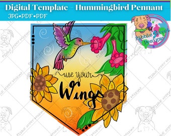 Hummingbird Sunflower pennant - “Use Your Wings” Door Hanger Template