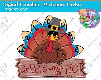 Welcome Gobble while it’s Hot! - Turkey Digital Template