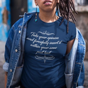 Opinion shove it Women&#39;s Softstyle Tee