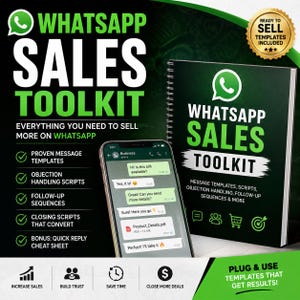 May include: A digital marketing resource titled WhatsApp Sales Toolkit featuring a spiral-bound book and a smartphone displaying a chat interface. The design uses a dark green and white color scheme with text listing templates, scripts, and sequences.