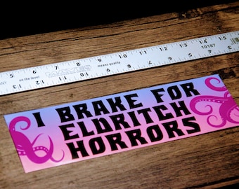 I Brake for Eldritch Horrors - Vinyl Bumper Sticker