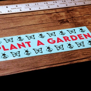 Plant A Garden - Vinyl Bumper Sticker