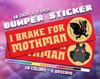 I Brake for Mothman - Vinyl Bumper Sticker