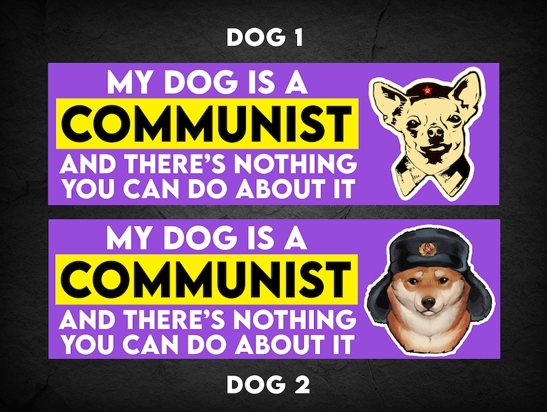 My DOG is a COMMUNIST  Vinyl Bumper Sticker Purple