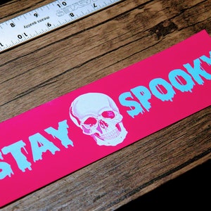 Stay Spooky - Vinyl Bumper Sticker