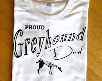 Greyhound Dad - fun screen printed t-shirt