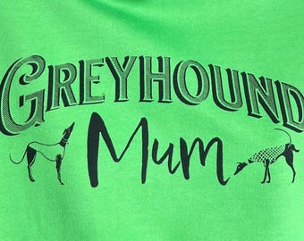 Greyhound Mum - screenprinted Hoodie