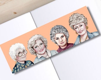 Golden Girls Bookmark, Gift For Her, Gift For Book Lover, TV Bookmark, Birthday Gift, Sophia, Dorothy, Rose, Blanche, Gift for Friend, Mom