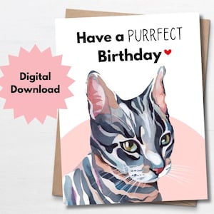 Printable Card, Funny Birthday Card for Friend, Gray Tabby Cat, Pun, Birthday Card for Her, Birthday Card for Cat Mom, Birthday Card for Mom