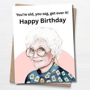 Carte Golden Girls, Dorothy, carte d'anniversaire drôle, cadeau pour une amie, carte d'anniversaire pour elle, carte pour grand-mère, carte d'anniversaire sarcastique