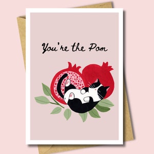 You Are The Pom, Cat Greeting Card, Funny Pun, Card for Cat Lovers, Pomegranate Illustration, Gift for Friend, Mother, Girlfriend, Fruit Art
