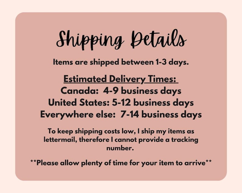 May include: A pink background with the words "Shipping Details" in a handwritten font. The text below details shipping times for Canada, the United States, and other locations.
