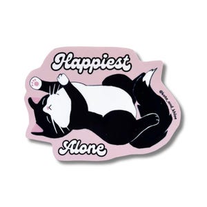 Happiest Alone Cat Vinyl Sticker, Tuxedo Cat, Free Shipping, Planner Laptop Water Bottle Phone Stickers, Funny Cute, Gift for Cat Lover