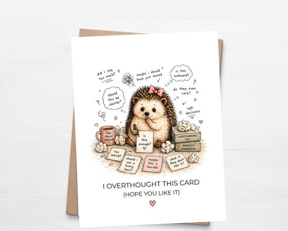 Funny Overthinking Card, Anxiety Humor Card, Relatable Friendship Card, Cute Hedgehog Card, Introvert Humor, Thinking of You, Birthday Card