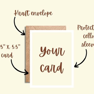 May include: A cream-colored card with the words "your card" in brown script, measuring 4.25" x 5.5", is shown with a kraft envelope and a protective cello sleeve. The card is designed for various occasions.