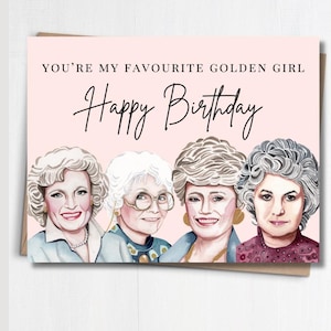 Puede incluir: Tarjeta de felicitación de cumpleaños con retratos en acuarela de cuatro mujeres. El texto dice "YOU'RE MY FAVOURITE GOLDEN GIRL" y "Happy Birthday". El fondo es de color rosa pálido. Un regalo de cumpleaños humorístico.