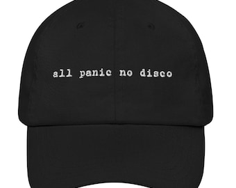 All Panic No Disco Dad Hat: Funny Minimalist Baseball Cap