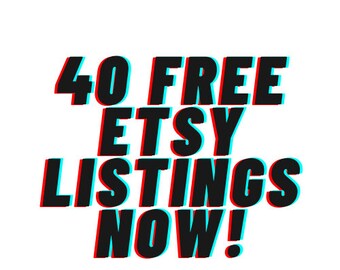 40 FREE ETSY LISTING