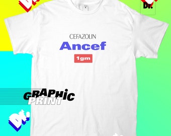 Ancef Cevazolin antibiotic logo on White T-shirt