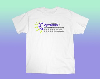 Vyvanse Lisdexamfetamine Dimesylate White T-shirt
