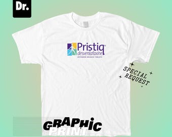 Pristiq Desvenlafaxine Extended Release Tablets White T-Shirt
