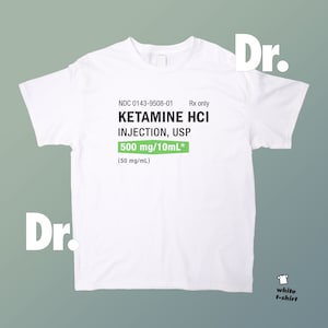 Ketamine Hcl Injection Logo 500mg on White T-shirt