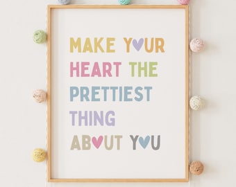 Heart Quote Girls Wall Art: Make your Heart the Prettiest Thing About You, Playroom Decor Print (Digital Download)