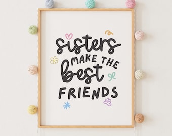 Girls Wall Art, Sisters Make the Best Friends Print, Printable Wall Art, Kids Wall Art, Girls Room, Boho kids wall art, Sisters Wall Art