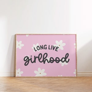 Long Live Girlhood Downloadable Print, Girl Boho Nursery Decor, Toddler Kids Room, Playroom Wall Decor, Quote Kids Wall Art, Printable