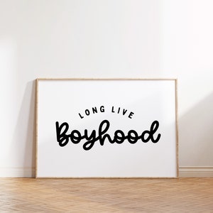 Long Live Boyhood Downloadable Print, Boho Boy Nursery Prints, Toddler Kids Room, Boys Playroom Wall Decor, Quote Kids Wall Art, Printable