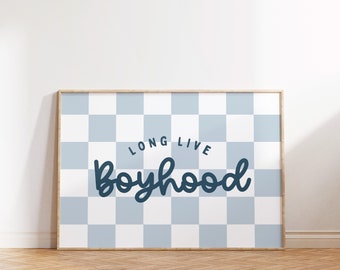 Long Live Boyhood Print: Blue Boys Room Decor (Digital Download)