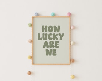 How Lucky Are We Print: Positive Affirmation, Playroom Wall Art (Digital Download)