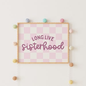 Long Live Sisterhood Downloadable Print, Girl Boho Nursery Decor, Kids Room, Playroom Wall Decor, Quote Kids Wall Art, Sisters Printable