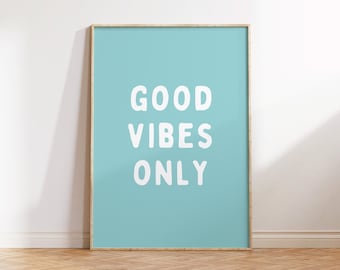 Good Vibes Only Print: Trendy Teen Wall Art (Digital Download)