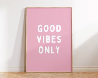 Good Vibes Only Print: Trendy Teen Wall Art (Digital Download)