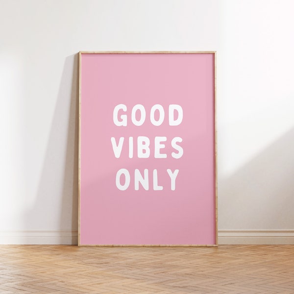 Good Vibes only Wall Art Print, Girl Room Decor, Girl Nursery Decor, Teen wall art, Trendy wall art, Quote Kids Wall Art, Digital download