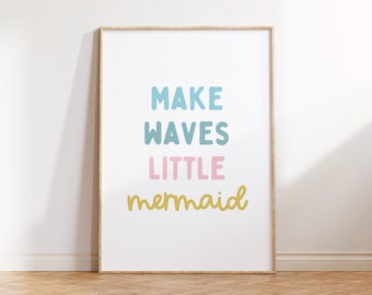 Mermaid Wall Art Print: Make Waves Nursery Decor (Digital Download)