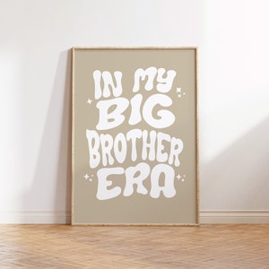 In My Big Brother Era Poster, Big Brother Wall art, Big Brother Gift, Big Bro printable wall decor, Nursery wall art, Boys Boho Decor
