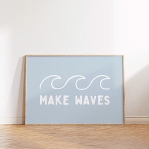 Make Waves Downloadable Print, Surf Nursery Decor, Beach Kids Room, Surfer Theme Room, Beachy Quote Kids Wall Art Boho Beach room decor