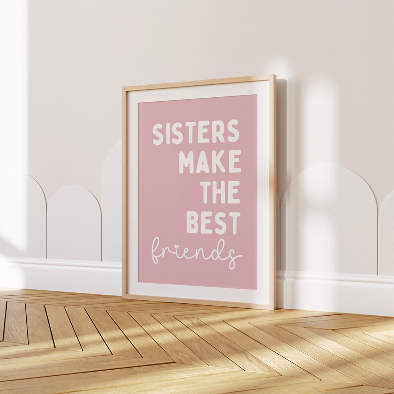 Sisters Make the Best Friends Print, Printable Wall Art, Kids Wall Art ...