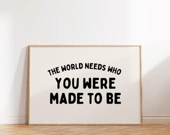Inspirational Kids Wall Art: The World Needs You Print (Digital Download)