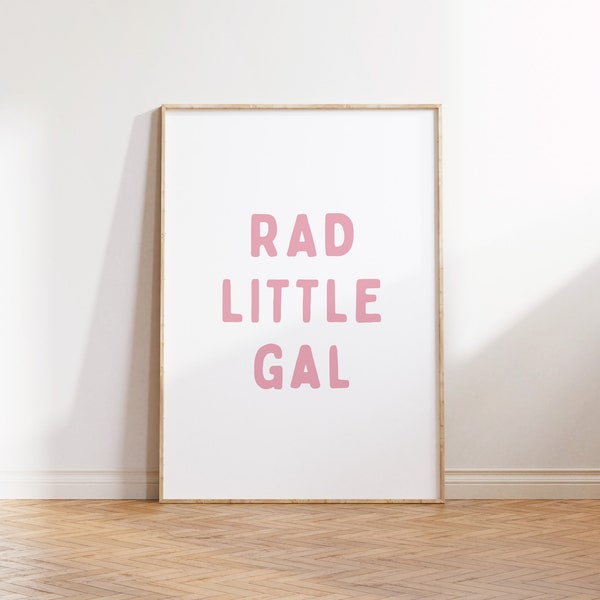 Rad little Gal Digital download, Girl Nursery Decor, Boho Girls Room, Cool Kid, Playroom Wall Decor, Quote Kids Wall Art, Printable download