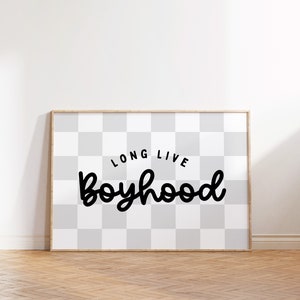 Long Live Boyhood Downloadable Print, Boy Nursery Decor, Kids Room, Checkerboard Play Room Wall Decor, Quote Kids Wall Art, Printable Grey