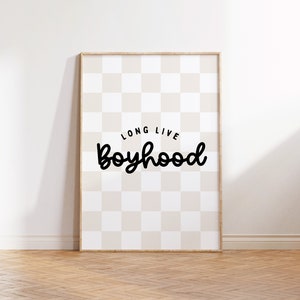 Long Live Boyhood Downloadable Print, Boy boho Nursery Decor, Boy Room, Checkerboard PlayRoom Wall Decor, Quote Kids Wall Art, Printable TAN